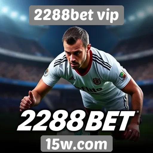 Apostas esportivas disponíveis no 2288bet vip